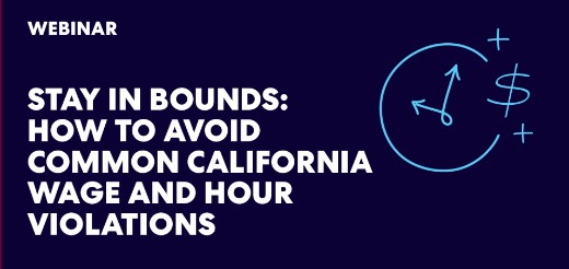 Stay in Bounds: How to Avoid Common California Wage and Hour Violations