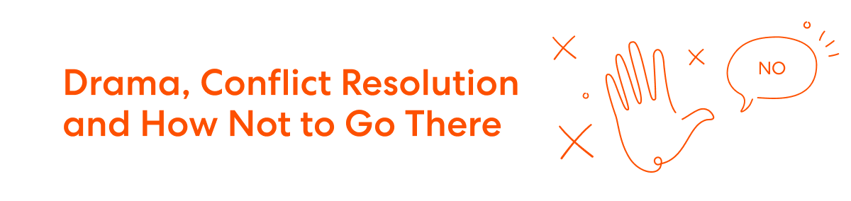 Graphic with the title 'Drama, Conflict Resolution and How Not to Go There' and orange line illustrations.