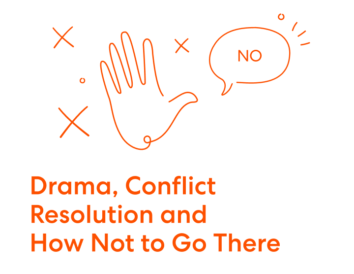 Graphic with the title 'Drama, Conflict Resolution and How Not to Go There' and orange line illustrations.