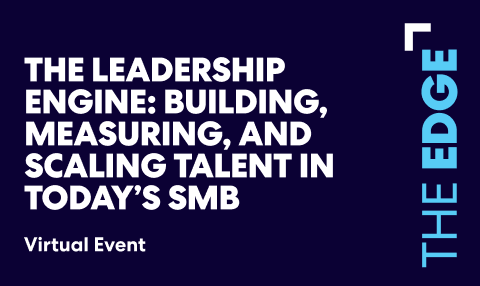 The Leadership Engine: Building, Measuring, and Scaling Talent in Today’s SMB